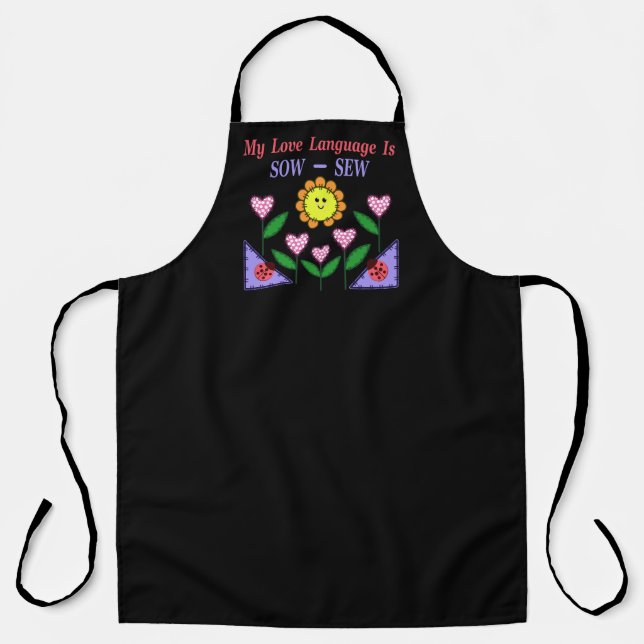 My Love Language Is Sow - Sew Apron (Front)