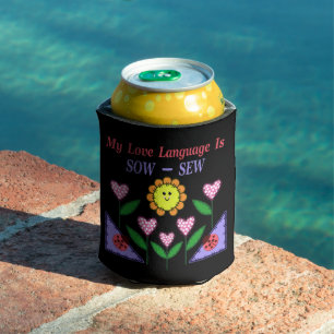 My Love Language Is Sow - Sew Can Cooler