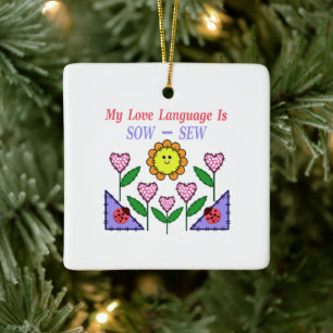My Love Language Is Sow - Sew Ceramic Ornament