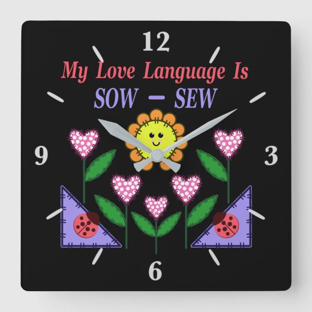 My Love Language Is Sow - Sew Square Wall Clock (Front)