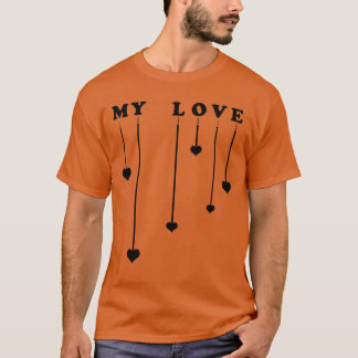 My love Love T-Shirt