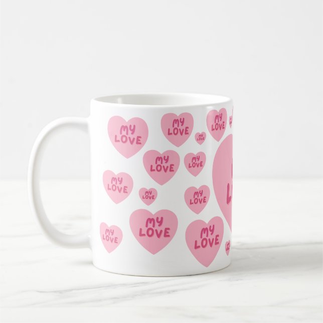 My Love Romantic Coffee Mug – Gift for Her (Left)
