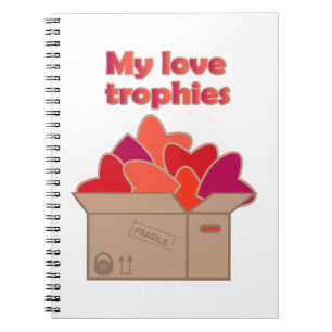 My love trophies in box full of Valentines hearts Notebook