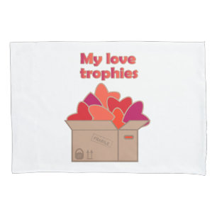 My love trophies in box full of Valentines hearts Pillowcase