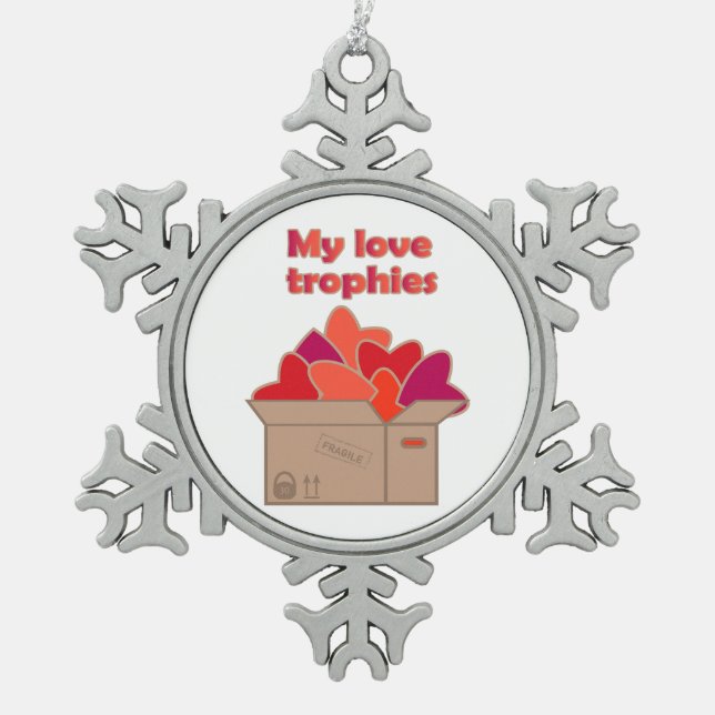 My love trophies in box full of Valentines hearts Snowflake Pewter Christmas Ornament (Front)