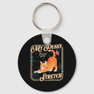 My Loves A Good Stretch Inappropriate Humour Cat Key Ring