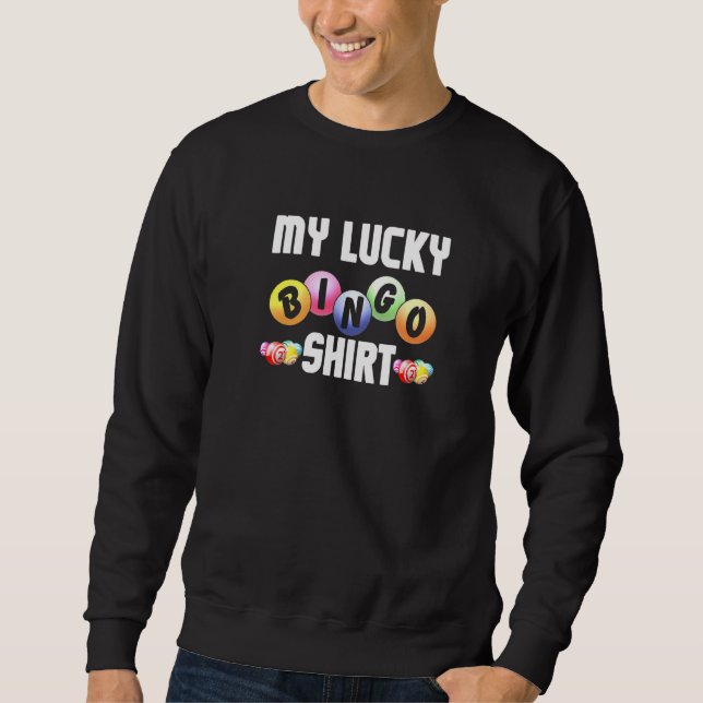 My Lucky Bingo Bingo Player Luck Sweatshirt (Front)