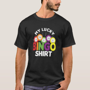 My Lucky Bingo Play Game Gamer Player Gambling Luc T-Shirt