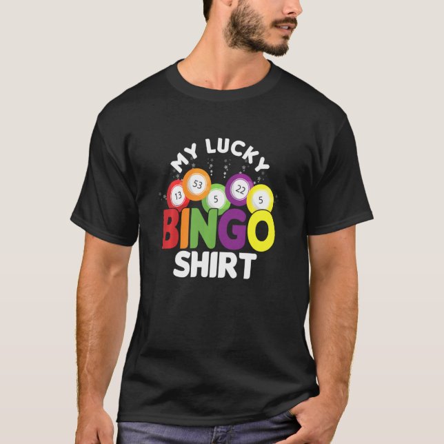 My Lucky Bingo Play Game Gamer Player Gambling Luc T-Shirt (Front)
