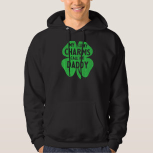My Lucky Charms Call Me Daddy Funny St Patricks Da Hoodie