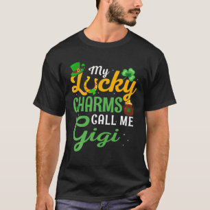 My Lucky Charms Call Me Gigi St Patricks Day Mum G T-Shirt