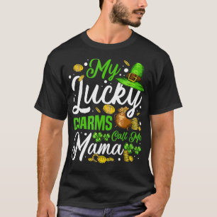 My Lucky Charms Call Me Mama irish mum St Patricks T-Shirt