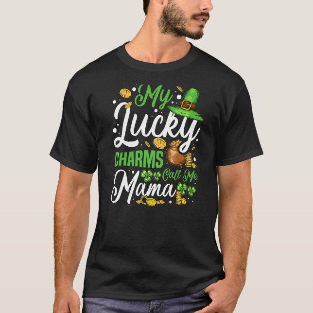 My Lucky Charms Call Me Mama Irish Mum St Patricks T-Shirt (Front)