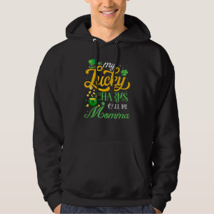 My Lucky Charms Call Me Momma Happy St Patricks Da Hoodie
