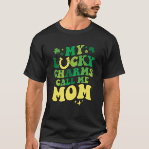My Lucky Charms Call Me Mum Groovy St Patrick's Da T-Shirt