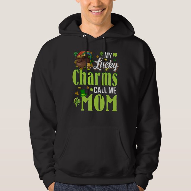 My Lucky Charms Call Me Mum St Patrick's Day 1 Hoodie (Front)