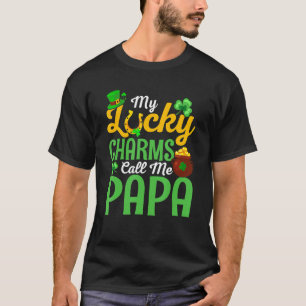 My Lucky Charms Call Me Papa Happy St Patricks Day T-Shirt