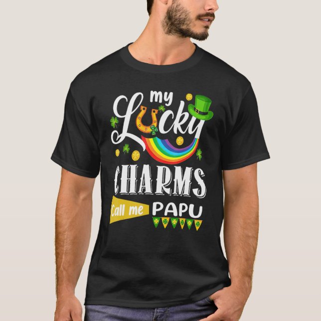 My Lucky Charms Call Me Papu St Patricks Day Shamr T-Shirt (Front)