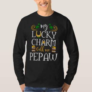 My Lucky Charms Call Me Pepaw Funny St Patrick's D T-Shirt