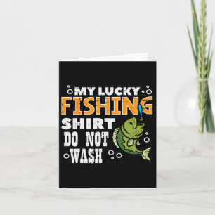 My Lucky Fishing Shirt Do Not Wash Funny Fish Angl Card