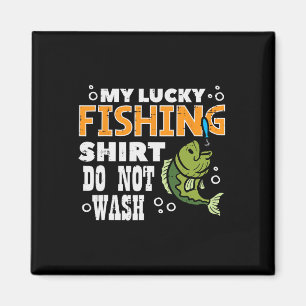 My Lucky Fishing Shirt Do Not Wash Funny Fish Angl Magnet