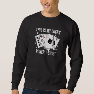 My Lucky Poker Player Cards Sweatshirt