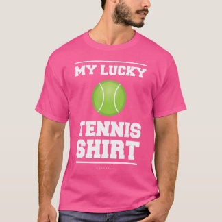 My Lucky Tennis Shirt. Funny Tennis Shirts Tennis