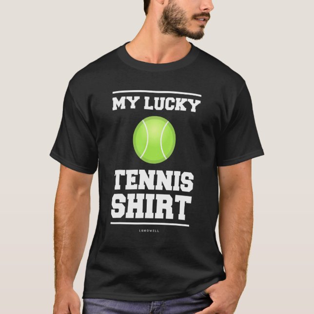 My Lucky Tennis Tennis Tennis T-Shirt (Front)