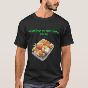 My Lunch Box Has Better Grades Than Me-lunch break T-Shirt