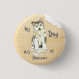 My Malemute Ate My Homework 3 Cm Round Badge