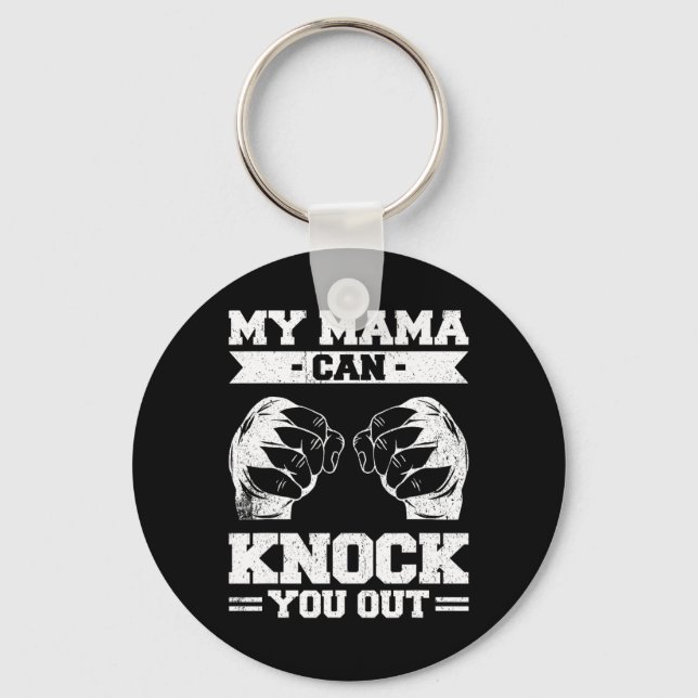 My Mama Can Knock You Out Kickboxing  Key Ring (Front)