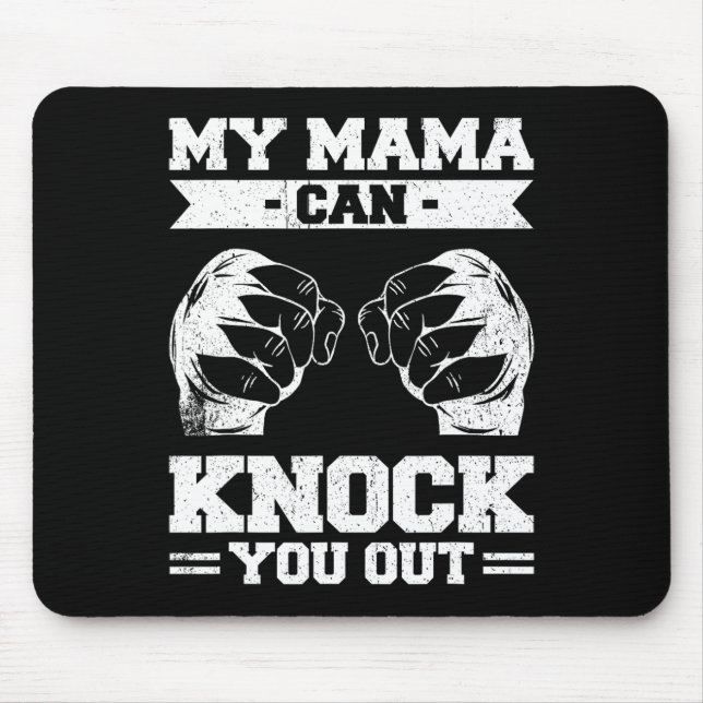 My Mama Can Knock You Out Kickboxing  Mouse Mat (Front)