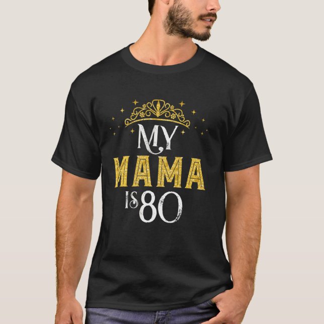 My Mama Is 80 Years Old 1942 80th Birthday For Mum T-Shirt (Front)