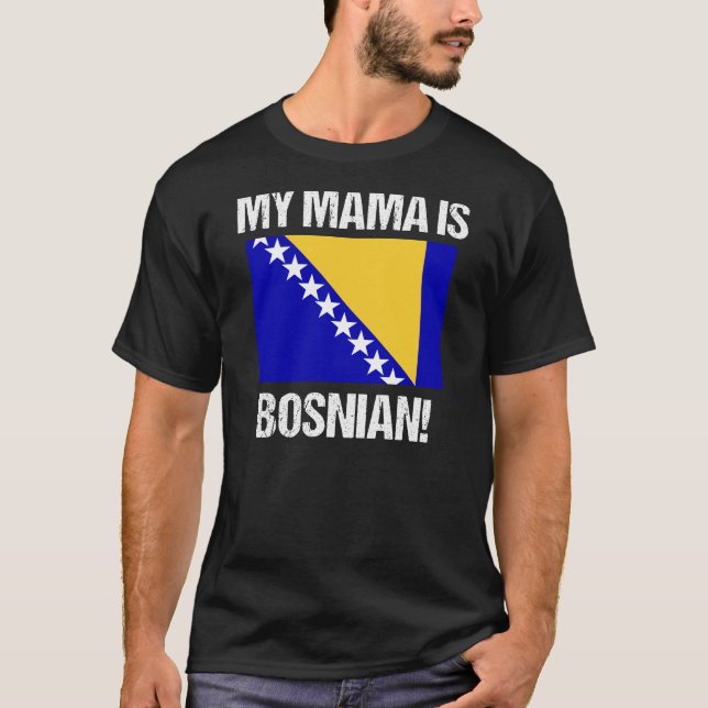 My Mama Is Bosnian Country Flag Bosnia design T-Shirt (Front)
