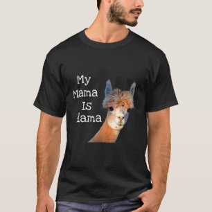 My Mama Is Llama  Alpaca Lover Mum Tee Men Women