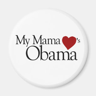 My Mama Loves Obama Magnet