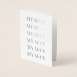 My Man, My Man, My Man Greeting Card
