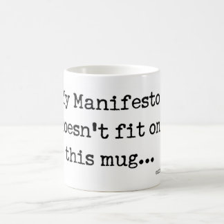 My Manifesto doesn't fit Mug