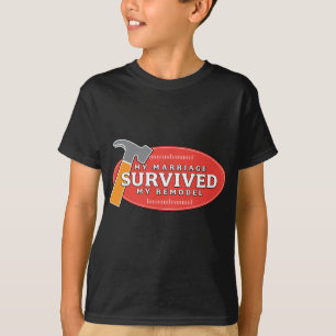 My Marriage Survived My Remodel T-Shirt