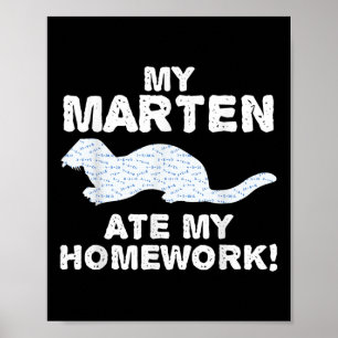 My Marten Ate My Homework Mustelid Animal Back To Poster