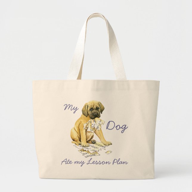 My Mastiff Ate my Lesson Plan Large Tote Bag (Front)