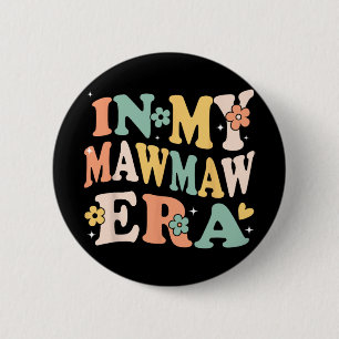 My Mawmaw Era Funny Sarcastic Groovy Retro Mothers 6 Cm Round Badge