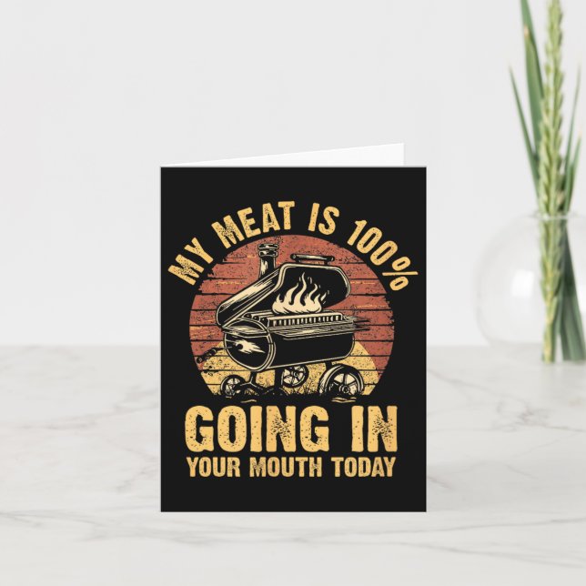 My Meat Is 100% Going In Your Mouth Today Funny Bb Card (Front)