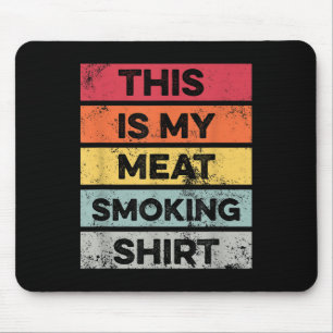My Meat Smoking Shirt Funny Barbeque Smoker Bbq Gr Mouse Mat