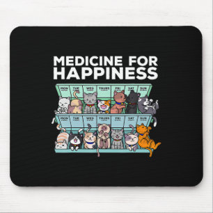 My Medicine For Happiness Called Cats Every Day Ki Mouse Mat