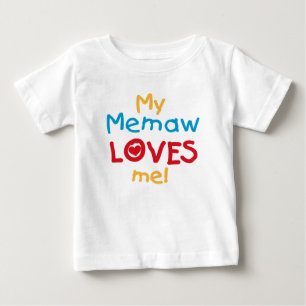 My Memaw Loves Me T-shirts and Gifts