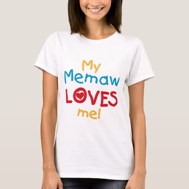 My Memaw Loves Me T-shirts and Gifts (Front)