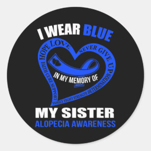 My Memory Of My Sister Alopecia Awareness Classic Round Sticker