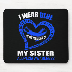 My Memory Of My Sister Alopecia Awareness Mouse Mat