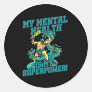 My Mental Health Is My Superpower Stress Awareness Classic Round Sticker